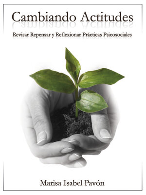 cover image of CAMBIANDO ACTITUDES. REVISAR, REPENSAR Y REFLEXIONAR PRÁCTICAS Psicosociales